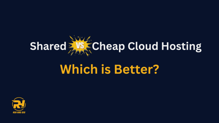 Shared-Hosting-vs-Cheap-Cloud-Hosting-Which-is-Better