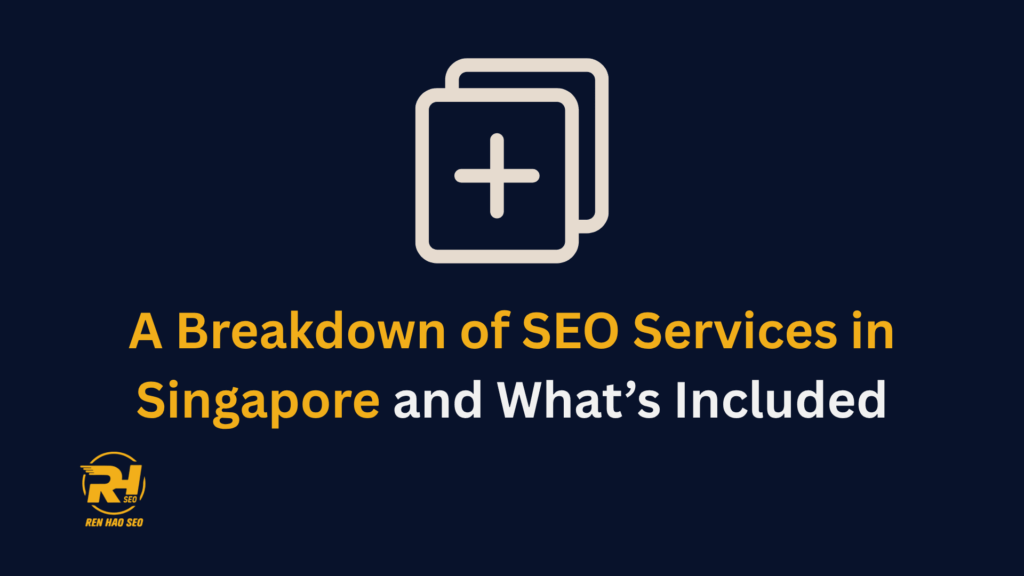 A-Breakdown-of-SEO-Services-in-Singapore-and-What-is-Included